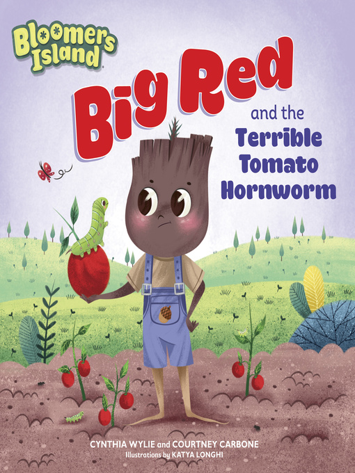 Title details for Big Red and the Terrible Tomato Hornworm by Cynthia Wylie - Wait list
